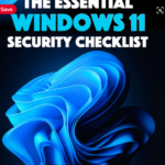 The Essential Windows 11 Security Checklist to Keep Your Computer Safe